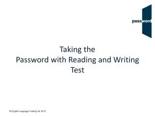 Taking the Password with Reading and Writing Test