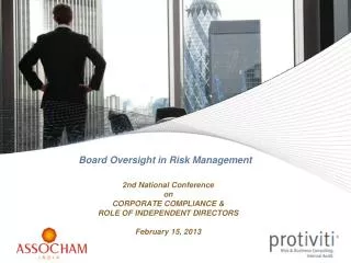 2nd National Conference on CORPORATE COMPLIANCE &amp; ROLE OF INDEPENDENT DIRECTORS February 15, 2013
