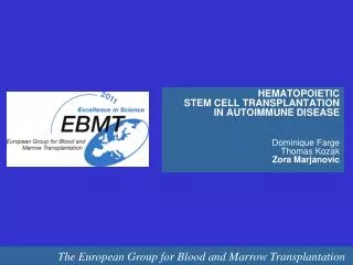HEMATOPOIETIC STEM CELL TRANSPLANTATION IN AUTOIMMUNE DISEASE Dominique Farge