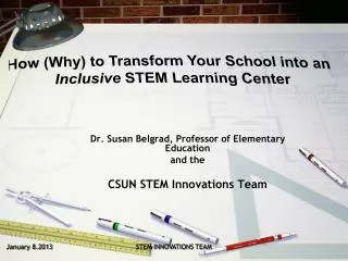Dr. Susan Belgrad, Professor of Elementary Education and the CSUN STEM Innovations Team