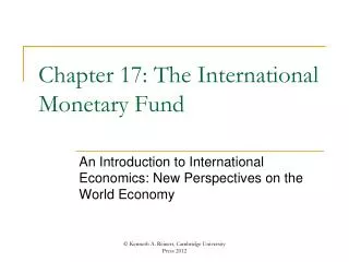 Chapter 17: The International Monetary Fund
