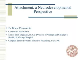 Attachment, a Neurodevelopmental Perspective