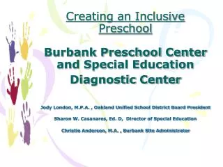 Creating an Inclusive Preschool Burbank Preschool Center and Special Education Diagnostic Center