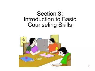 Section 3: Introduction to Basic Counseling Skills