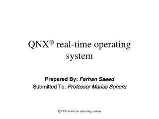 QNX ® real-time operating system