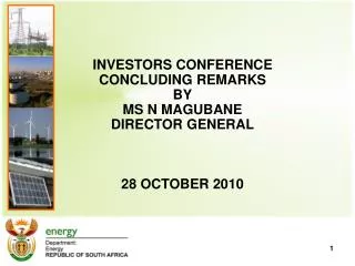 INVESTORS CONFERENCE CONCLUDING REMARKS BY MS N MAGUBANE DIRECTOR GENERAL 28 OCTOBER 2010
