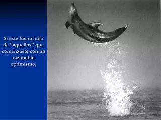 si este fue un a o de aquellos que comenzaste con un razonable optimismo
