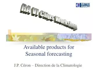 Available products for Seasonal forecasting
