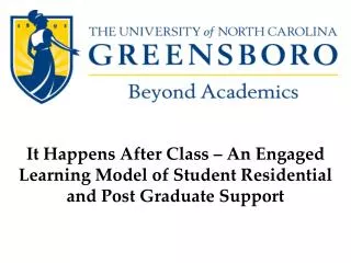 It Happens After Class – An Engaged Learning Model of Student Residential and Post Graduate Support