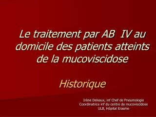 Le traitement par AB IV au domicile des patients atteints de la mucoviscidose Historique