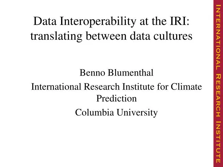 benno blumenthal international research institute for climate prediction columbia university