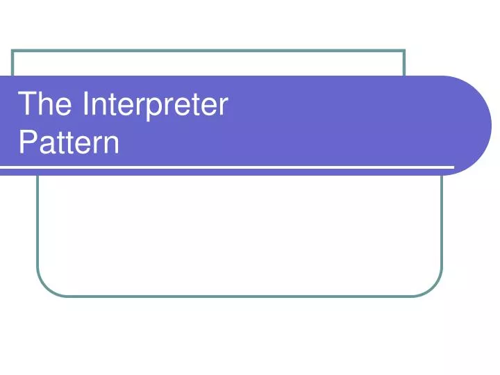 the interpreter pattern