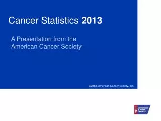 Cancer Statistics 2013