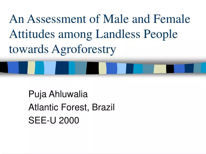 an assessment of male and female attitudes among landless people towards agroforestry