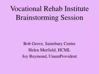 Vocational Rehab Institute Brainstorming Session