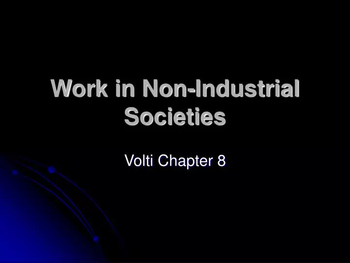work in non industrial societies