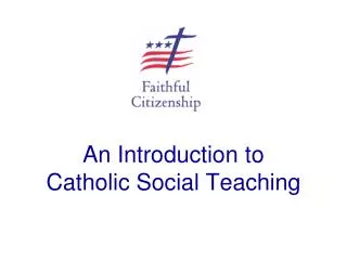 An Introduction to Catholic Social Teaching