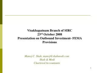 Manoj C. Shah, manoj@shahmodi.com Shah &amp; Modi Chartered Accountants
