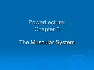 PowerLecture: Chapter 6