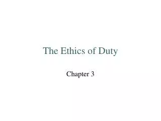 The Ethics of Duty