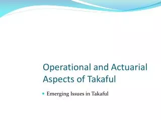 Operational and Actuarial Aspects of Takaful