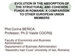 EVOLUTION IN THE ABSORPTION OF THE STRUCTURAL AND COHESION FUNDS IN ROMANIA. A COMPARISON TO OTHER EUROPEAN UNION MEMBER