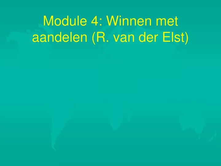 module 4 winnen met aandelen r van der elst