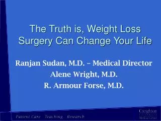 The Truth is, Weight Loss Surgery Can Change Your Life