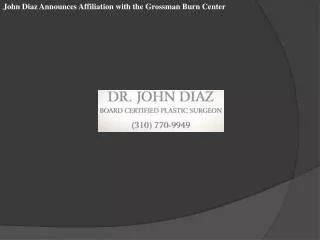 John Diaz Announces Affiliation with the Grossman Burn Cente