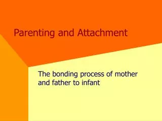 Parenting and Attachment