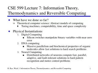 CSE 599 Lecture 7: Information Theory, Thermodynamics and Reversible Computing