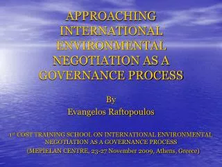 APPROACHING INTERNATIONAL ENVIRONMENTAL NEGOTIATION AS A GOVERNANCE PROCESS