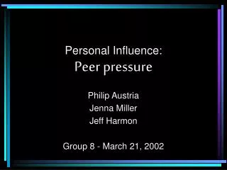 Personal Influence: Peer pressure