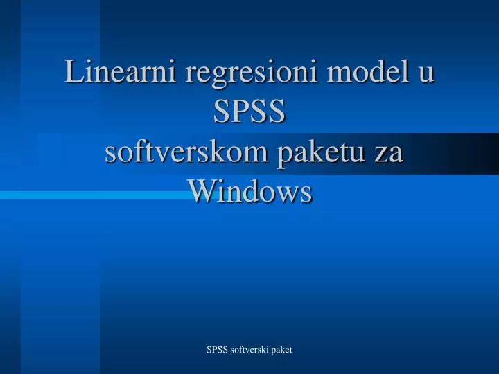 linearni regresioni model u spss softverskom paketu za windows