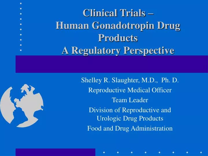 clinical trials human gonadotropin drug products a regulatory perspective