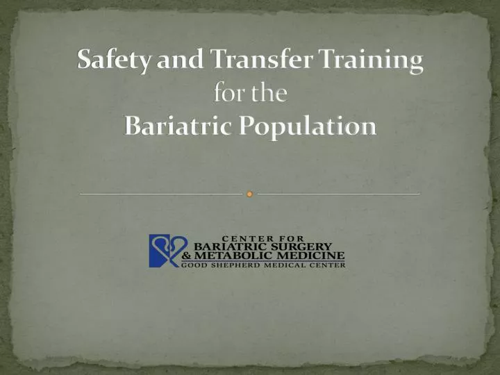 safety and transfer training for the bariatric population