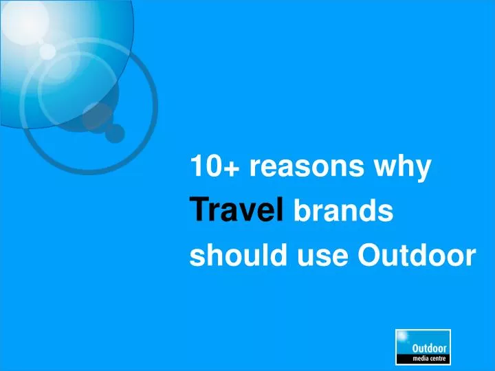 10 reasons why travel brands should use outdoor