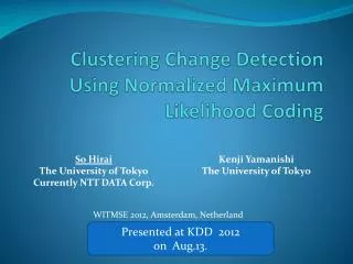 Clustering Change Detection Using Normalized Maximum Likelihood Coding