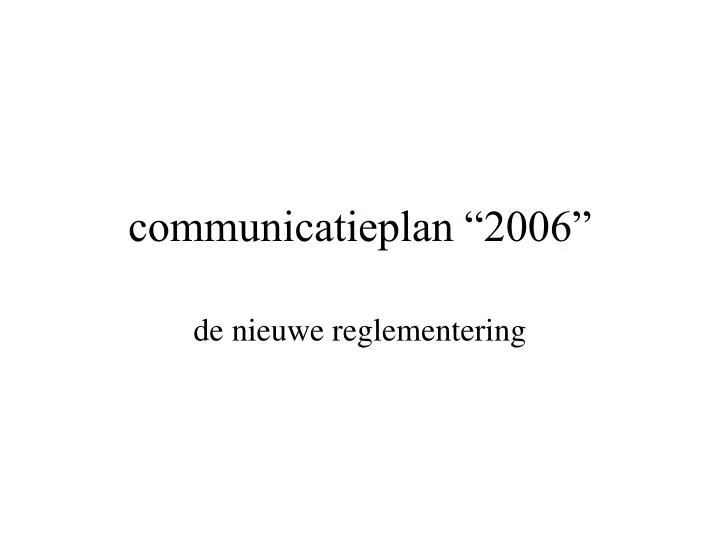 communicatieplan 2006