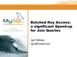 Batched Key Access: a significant Speed-up for Join Queries