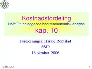 Kostnadsfordeling Hoff: Grunnleggende bedriftsøkonomisk analyse kap. 10