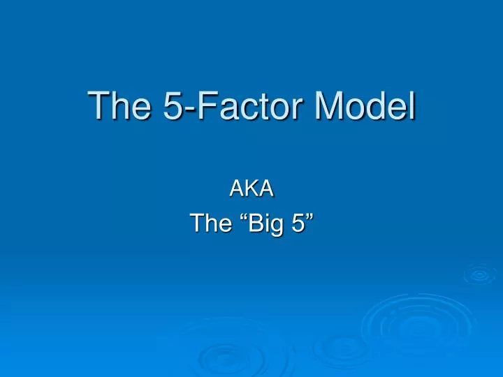 the 5 factor model
