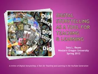 Digital Storytelling as A Tool for Teaching &amp; Learning