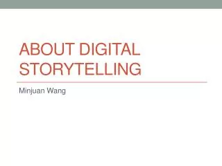 About Digital Storytelling