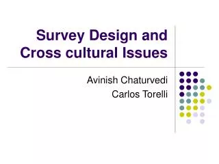 Survey Design and Cross cultural Issues