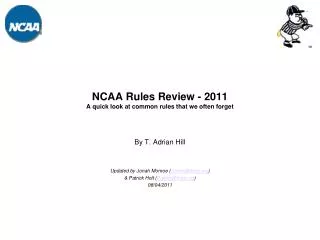 NCAA Rules Review - 2011 A quick look at common rules that we often forget