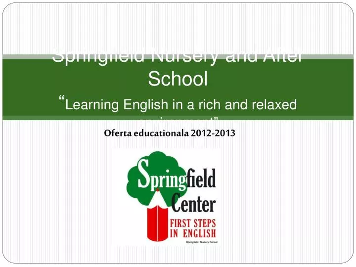 springfield nursery and after school learning english in a rich and relaxed environment