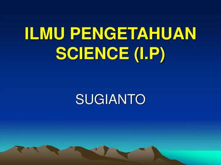 ilmu pengetahuan science i p