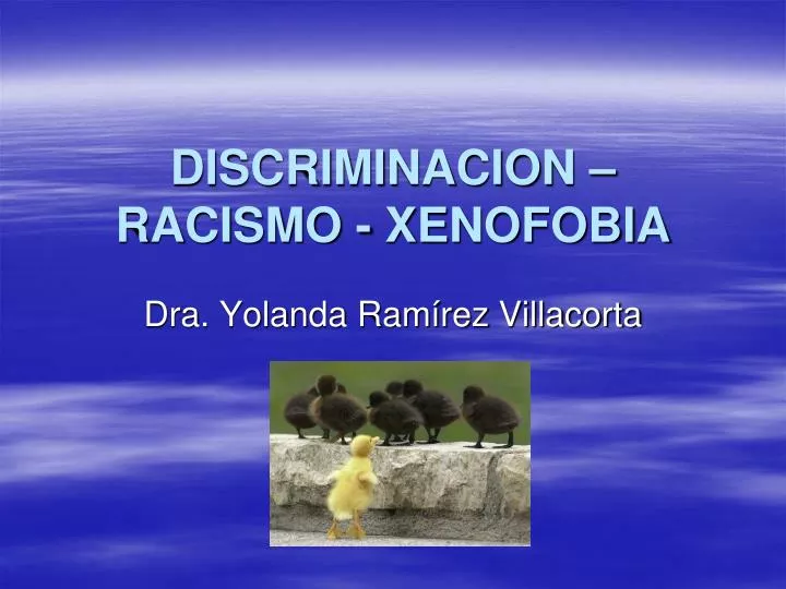 discriminacion racismo xenofobia