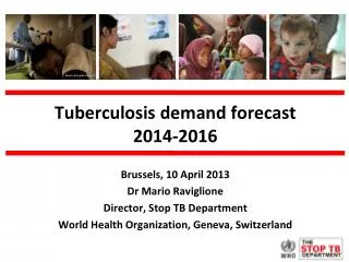 Tuberculosis demand forecast 2014-2016